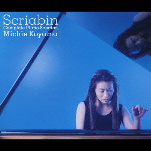 Scriabin :complete Piano Sonatas - Koyama Michie - Music - SONY MUSIC LABELS INC. - 4547366016864 - November 17, 2004