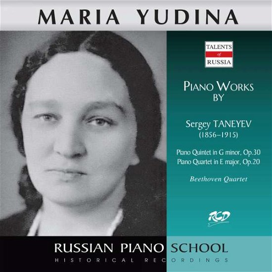 Cover for Yudina Maria · Borissovsky - Shirinsky - Tsyganov - Beethoven Quartet - Piano Works By Taneyev - Piano Quintet , Op. 30 - Piano Quartet, Op. 20 (CD)