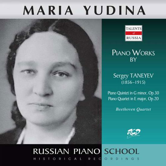 Cover for Yudina Maria - Borissovsky - Shirinsky - Tsyganov - Beethoven Quartet · Piano Works by Taneyev - Piano Quintet , Op. 30 - Piano Quartet, Op. 20 (CD)