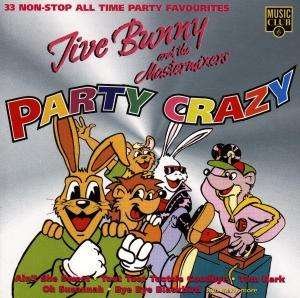 Cover for Jive Bunny &amp; the Mastermixers · Party Crazy (CD) (1997)