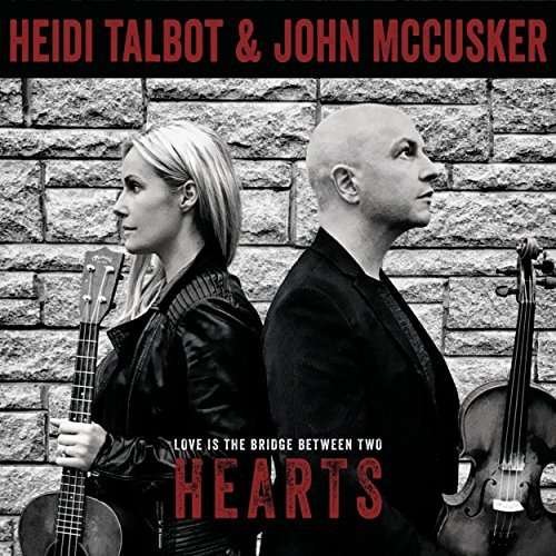 Love Is The Bridge Between Two Hearts - Heidi Talbot - Musiikki - UNDER ONE SKY - 5055014600864 - perjantai 11. toukokuuta 2018