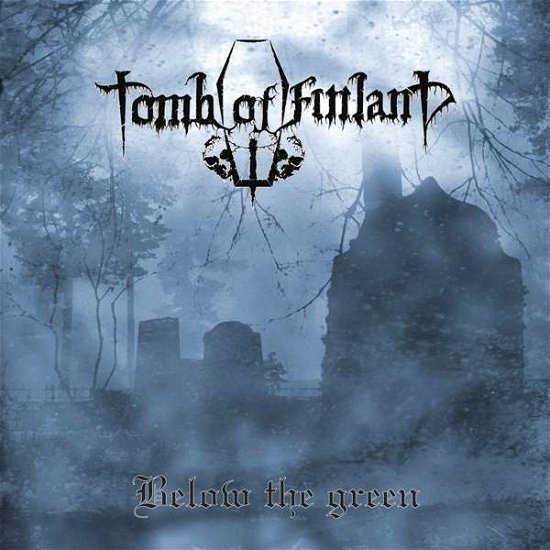 Below The Green - Tomb of Finland - Musiikki - MIGHTY MUSIC - 5700907262864 - perjantai 21. elokuuta 2015