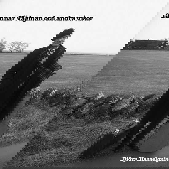 Cover for Hasselquist Björn · Gunnar Vägman Och Andra Visor (CD) (2013)