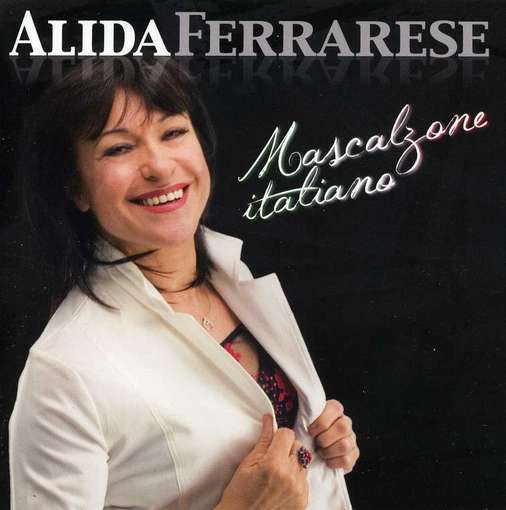 Mascalzone Italiano - Alida Ferrarese - Muzyka - Fonola Dischi - 8018461219864 - 13 kwietnia 2012