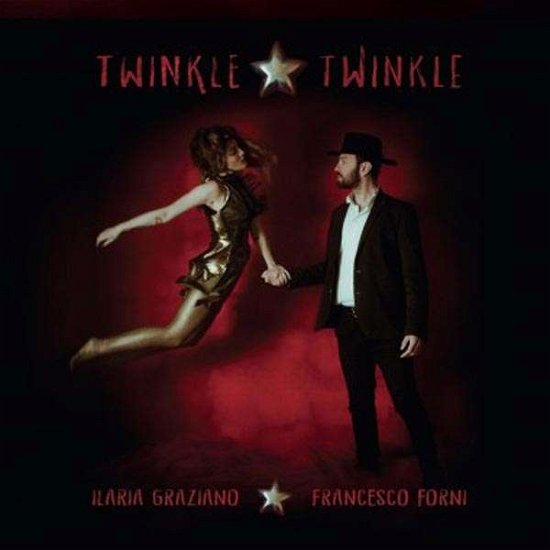 Cover for Ilaria Graziano E Francesco Forni · Ilaria Graziano E Francesco Forni - Twinkle Twinkle (CD) (2018)