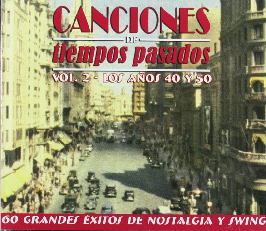 Cover for Canciones De Tiempos Pasados · Vol 2 - Los Anos 40 Y 50 (CD)