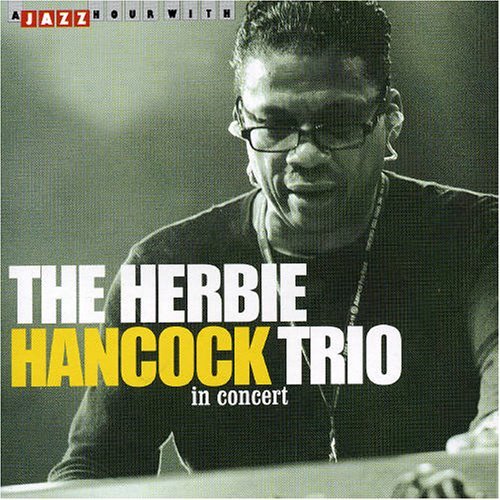 A Jazz Hour - In Concert - Herbie Hancock Trio - Musik - JAZZ HOUR - 8712177047864 - 13. januar 2008