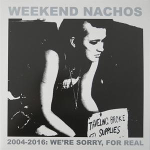 Cover for Weekend Nachos · 2004-2016 We're Sorry, For Real (LP) (2024)