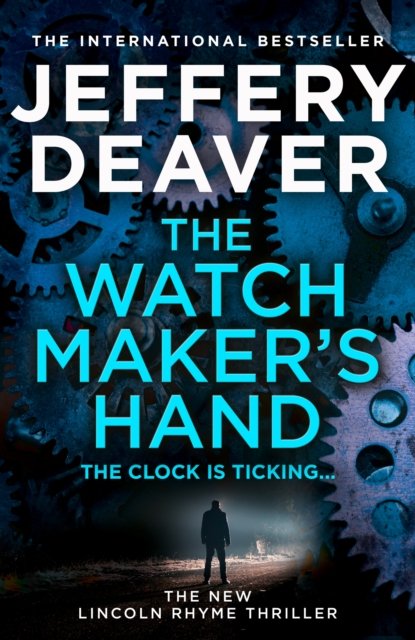 Cover for Jeffery Deaver · The Watchmaker’s Hand (Hardcover Book) (2023)