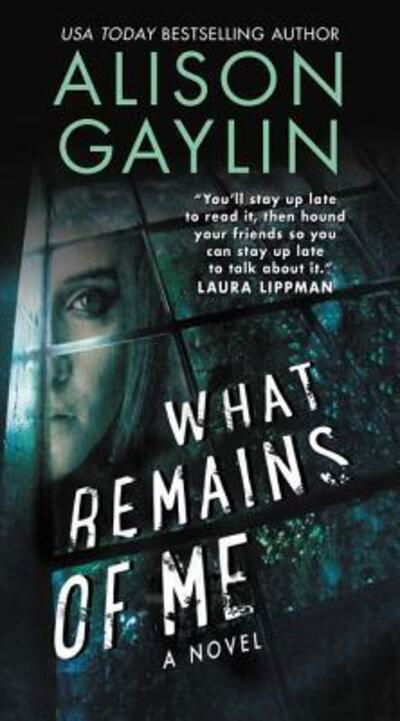 What Remains of Me: A Novel - Alison Gaylin - Books - HarperCollins - 9780062369864 - September 27, 2016