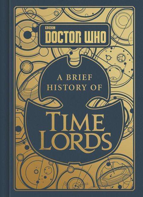 Cover for Steve Tribe · Doctor Who: A Brief History of Time Lords (Hardcover Book) (2017)