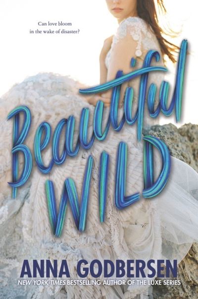 Cover for Anna Godbersen · Beautiful Wild (Paperback Book) (2022)