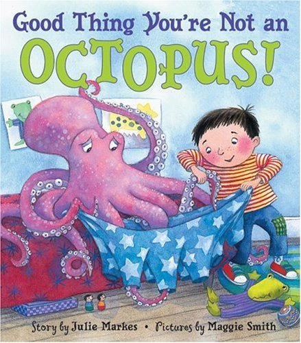 Cover for Julie Markes · Good Thing You're Not An Octopus (Pocketbok) [Reprint edition] (2006)