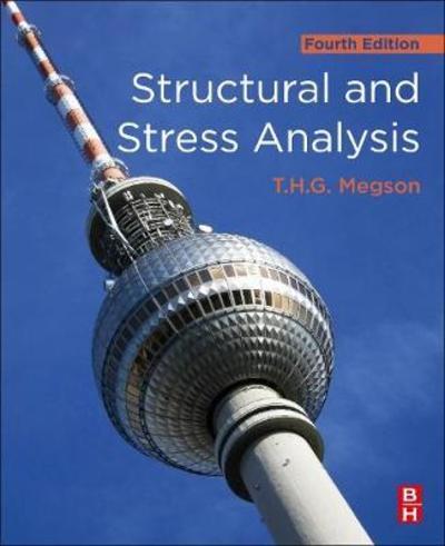 Cover for Megson, T.H.G. (Professor Emeritus, Department of Civil Engineering, Leeds University, UK) · Structural and Stress Analysis (Paperback Book) (2019)