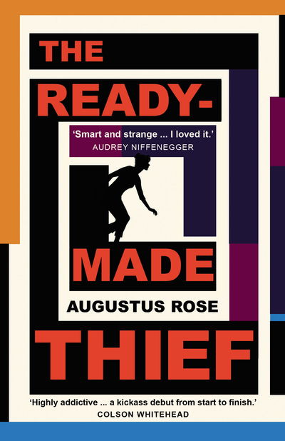 Cover for Augustus Rose · The Readymade Thief (Paperback Book) (2018)