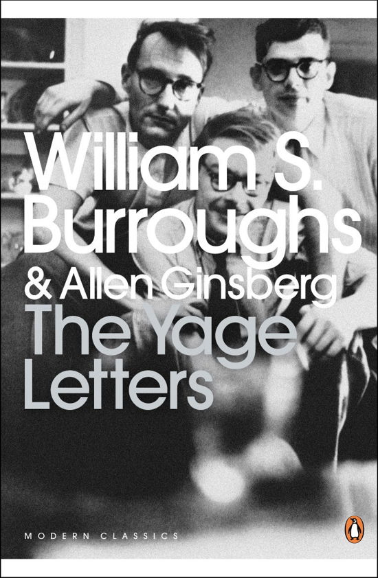 The Yage Letters: Redux - Penguin Modern Classics - Allen Ginsberg - Livros - Penguin Books Ltd - 9780141189864 - 6 de novembro de 2008