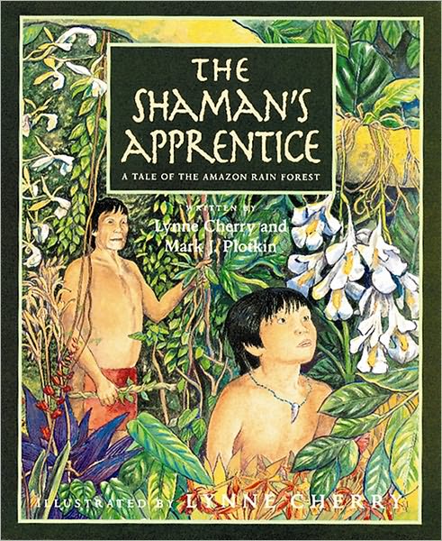 Cover for Lynne Cherry · The Shaman's Apprentice: A Tale of the Amazon Rain Forest (Paperback Book) (2001)