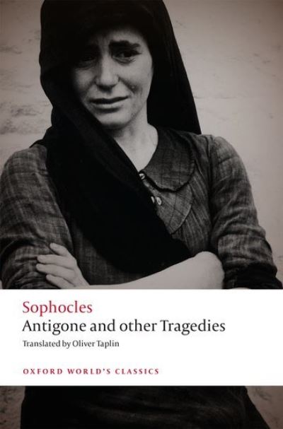 Cover for Sophocles · Antigone and other Tragedies: Antigone, Deianeira, Electra - Oxford World's Classics (Taschenbuch) (2021)