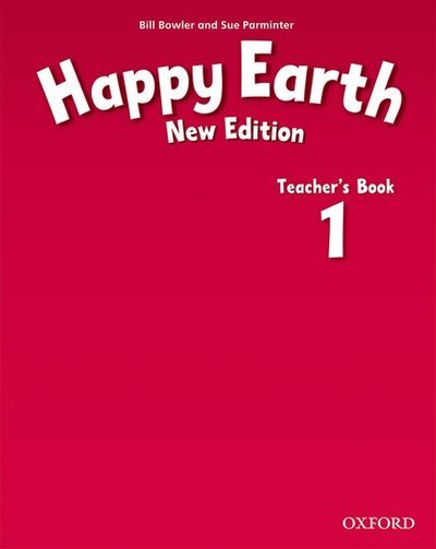 Cover for Bill Bowler · Happy Earth: 1 New Edition: Teacher's Book - Happy Earth (Paperback Book) [New edition] (2009)