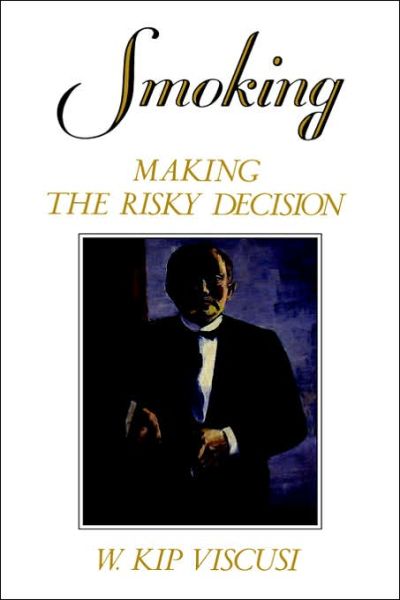 Cover for Viscusi, W. Kip (Allen Professor of Economics; Director, Program on Risk Analysis and Civil Liability, Department of Economics, Allen Professor of Economics; Director, Program on Risk Analysis and Civil Liability, Department of Economics, Duke University) · Smoking: Making the Risky Decision (Gebundenes Buch) (1993)