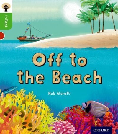 Cover for Rob Alcraft · Oxford Reading Tree inFact: Oxford Level 2: Off to the Beach - Oxford Reading Tree inFact (Paperback Book) (2016)