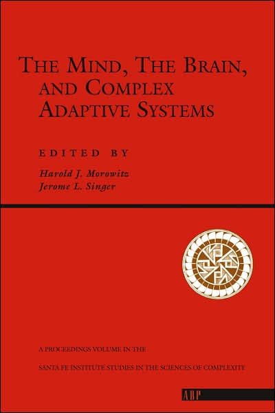 Cover for Harold Morowitz · The Mind, The Brain And Complex Adaptive Systems (Paperback Book) (1995)