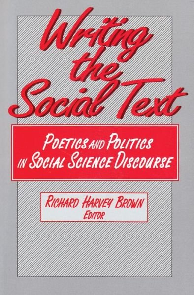 Cover for Richard Brown · Writing the Social Text (Innbunden bok) (1992)