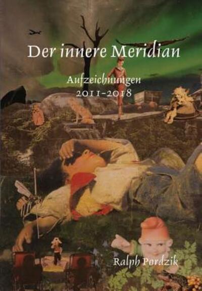 Cover for Ralph Pordzik · Der innere Meridian (Hardcover Book) (2018)