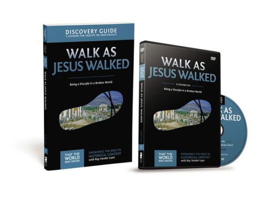 Cover for Ray Vander Laan · Walk as Jesus Walked Discovery Guide with DVD: Being a Disciple in a Broken World - That the World May Know (Paperback Book) (2015)