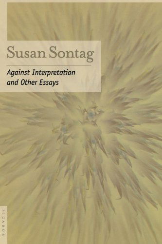 Against Interpretation: And Other Essays - Susan Sontag - Kirjat - Picador - 9780312280864 - lauantai 25. elokuuta 2001