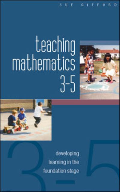 Cover for Sue Gifford · Teaching Mathematics 3-5: Developing Learning in the Foundation Stage (Paperback Book) [Ed edition] (2005)