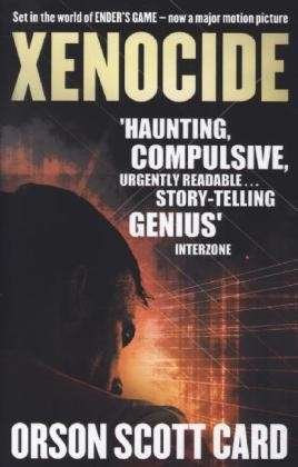 Xenocide: Book 3 of the Ender Saga - Ender Saga - Orson Scott Card - Books - Little, Brown Book Group - 9780356501864 - May 2, 2013