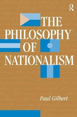 Cover for Paul Gilbert · The Philosophy Of Nationalism (Innbunden bok) (2019)