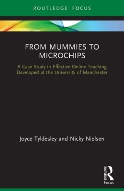 Cover for Tyldesley, Joyce (University of Manchester, UK) · From Mummies to Microchips: A Case-Study in Effective Online Teaching Developed at the University of Manchester - Routledge Focus on Egyptology (Pocketbok) (2022)