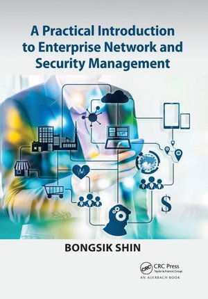 Cover for Bongsik Shin · A Practical Introduction to Enterprise Network and Security Management (Paperback Book) (2020)