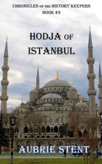 Cover for Aubrie Stent · Hodja of Istanbul (Pocketbok) (2024)