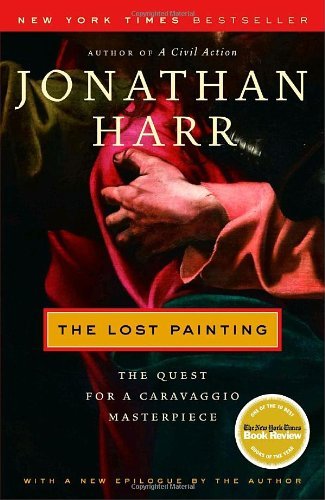Cover for Jonathan Harr · The Lost Painting (Pocketbok) [Reprint edition] (2006)