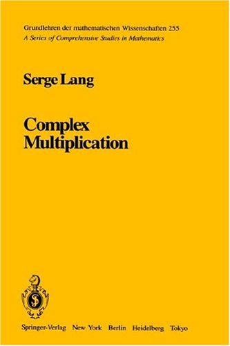 Cover for Serge Lang · Complex Multiplication - Die Grundlehren Der Mathematischen Wissenschaften (Hardcover Book) (1983)