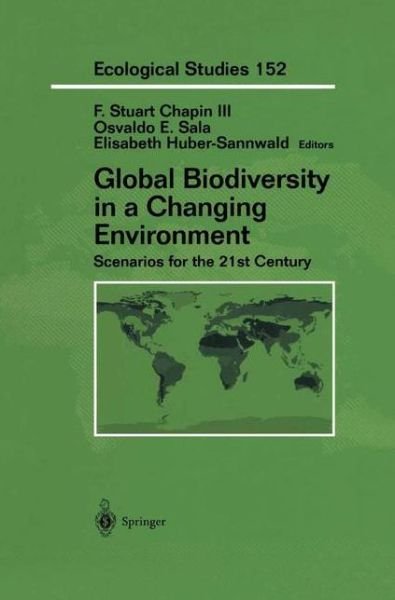 Cover for O Sala · Global Biodiversity in a Changing Environment: Scenarios for the 21st Century - Ecological Studies (Pocketbok) [Softcover Reprint of the Original 1st Ed. 2001 edition] (2001)