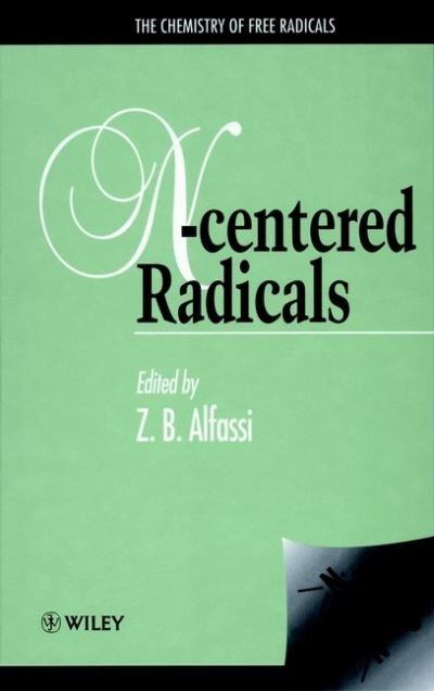 Cover for Zeev B Alfassi · The Chemistry of Free Radicals: N-Centered Radicals - The Chemistry of Free Radicals (Hardcover Book) (1998)