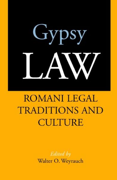 Cover for Walter O Weyrauch · Gypsy Law: Romani Legal Traditions and Culture (Paperback Book) (2001)