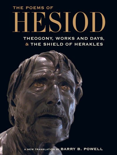 The Poems of Hesiod: Theogony, Works and Days, and the Shield of Herakles - Hesiod - Książki - University of California Press - 9780520292864 - 1 sierpnia 2017