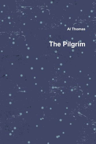 Cover for Al Thomas · The Pilgrim (Paperback Book) (2011)