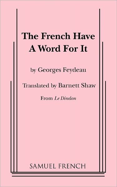 Cover for Georges Feydeau · The French Have a Word for It (Paperback Book) (2011)