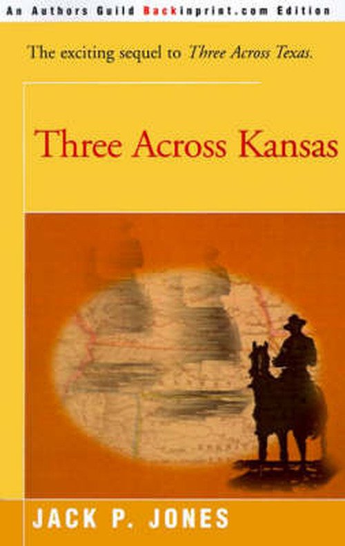 Cover for Jack P. Jones · Three Across Kansas (Paperback Book) (2000)