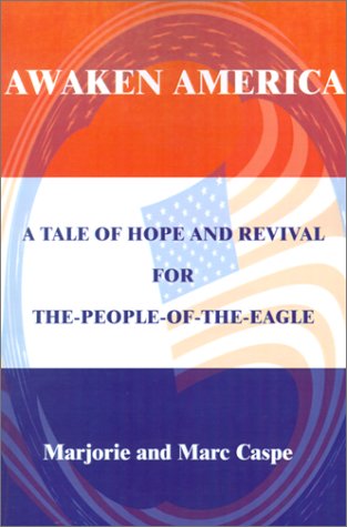 Cover for Marjorie Caspe · Awaken America: a Tale of Hope and Revival for The-people-of-the-eagle (Paperback Book) (2001)