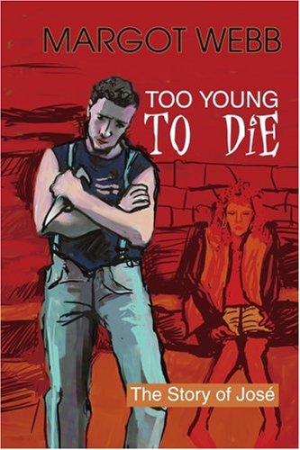 Cover for Margot Webb · Too Young to Die: the Story of José (Paperback Book) (2003)