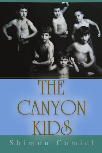 Cover for Shimon Camiel · The Canyon Kids (Paperback Book) (2006)