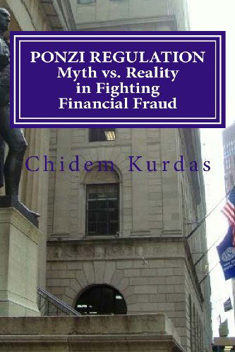 Cover for Chidem Kurdas · Ponzi Regulation Myth vs. Reality in Fighting Financial Fraud (Paperback Book) (2014)