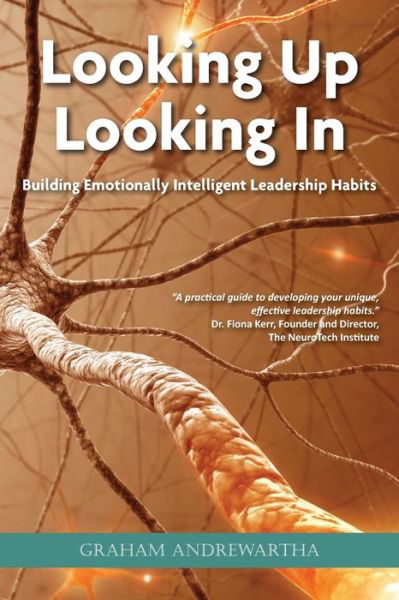 Cover for Graham Andrewartha · Looking Up, Looking In : Building Emotionally Intelligent Leadership Habits (Pocketbok) (2021)